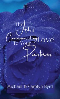 The Art of Communicating Love To Your Partner