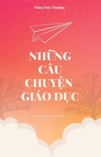 Nh¿ng Câu Chuy¿n Giáo D¿c (revised edition)