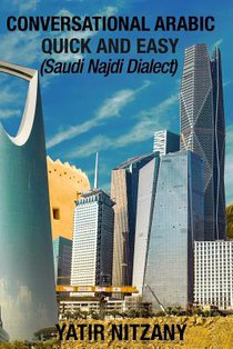 Conversational Arabic Quick and Easy: Saudi Najdi Dialect