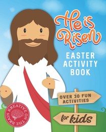 He is Risen Easter Activity Book: Over 30 Fun Activities for Kids - Bible Verses, Coloring, Word Search, Secret Code Jokes, Mazes, Crossword Puzzles, voorzijde