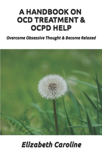HANDBOOK ON OCD TREATMENT & OCPD HELP