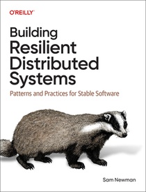 Building Resilient Distributed Systems