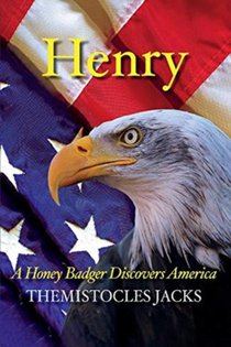 Henry A Honey Badger Discovers America