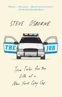 The Job: True Tales from the Life of a New York City Cop