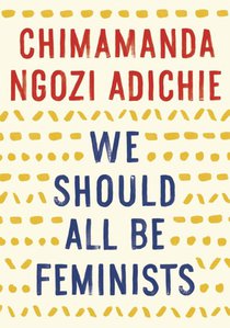 We Should All Be Feminists