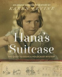 Hana's Suitcase: The Quest to Solve a Holocaust Mystery