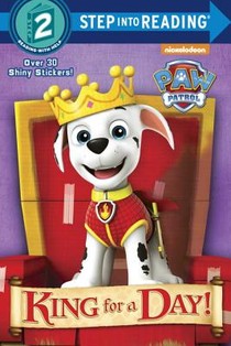 King for a Day! (Paw Patrol)