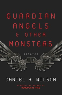 Guardian Angels and Other Monsters