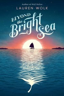 Beyond the Bright Sea