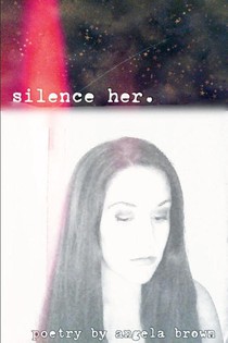 silence her.