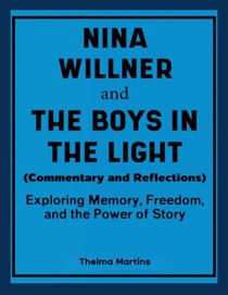 Nina Willner and The Boys in the Light (Commentary and Reflections)