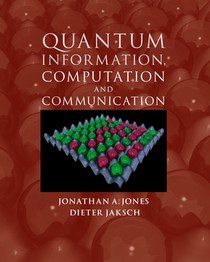 Quantum Information, Computation and Communication