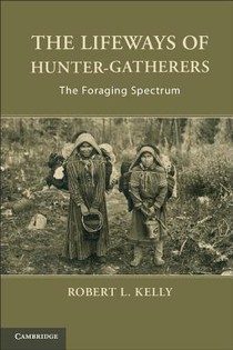 The Lifeways of Hunter-Gatherers voorzijde