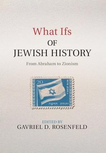 What Ifs of Jewish History