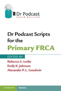 Dr Podcast Scripts for the Primary FRCA voorzijde