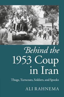 Behind the 1953 Coup in Iran