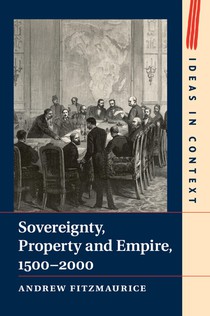 Sovereignty, Property and Empire, 1500–2000