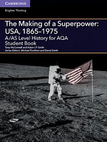 A/AS Level History for AQA The Making of a Superpower: USA, 1865–1975 Student Book voorzijde