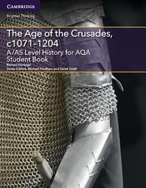 A/AS Level History for AQA The Age of the Crusades, c1071–1204 Student Book voorzijde