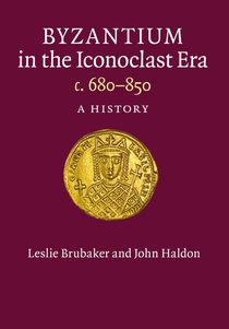 Byzantium in the Iconoclast Era, c. 680–850 voorzijde