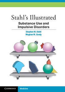 Stahl's Illustrated Substance Use and Impulsive Disorders voorzijde