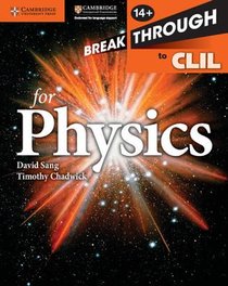 Breakthrough to CLIL for Physics Age 14+ Workbook