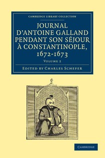 Journal d'Antoine Galland pendant son sejour a Constantinople, 1672–1673