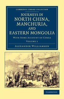 Journeys in North China, Manchuria, and Eastern Mongolia voorzijde