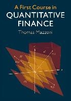 A First Course in Quantitative Finance