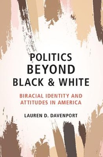 Politics beyond Black and White