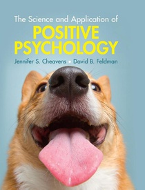 The Science and Application of Positive Psychology