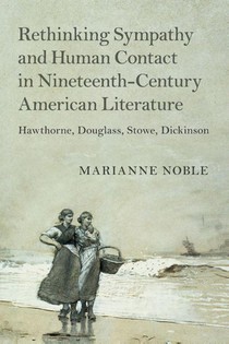 Rethinking Sympathy and Human Contact in Nineteenth-Century American Literature