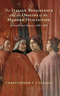 The Italian Renaissance and the Origins of the Modern Humanities voorzijde