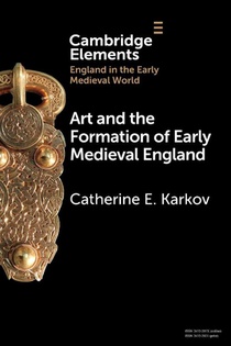 Art and the Formation of Early Medieval England