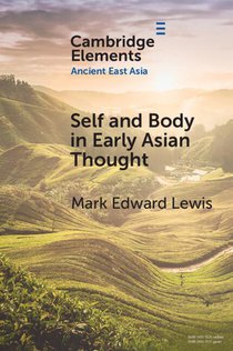 Self and Body in Early East Asian Thought