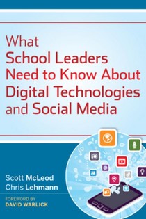 What School Leaders Need to Know About Digital Technologies and Social Media