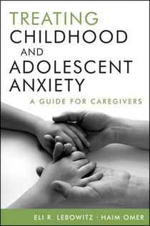 Treating Childhood and Adolescent Anxiety