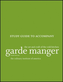 Garde Manger: The Art and Craft of the Cold Kitchen, 4e Study Guide