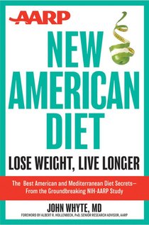 AARP New American Diet: Lose Weight, Live Longer