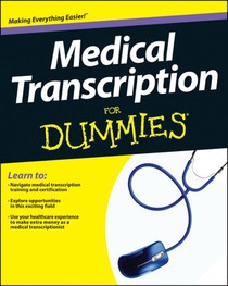 Medical Transcription For Dummies