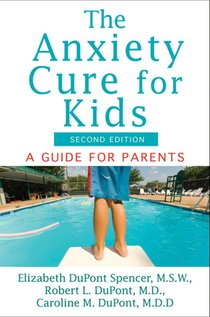 The Anxiety Cure for Kids: A Guide for Parents and Children (Second Edition)