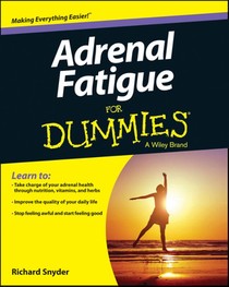 Adrenal Fatigue For Dummies