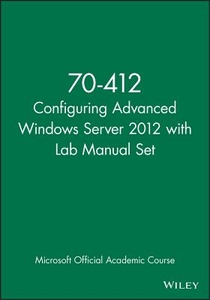 70-412 Configuring Advanced Windows Server 2012 with Lab Manual Set