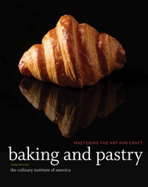 Baking and Pastry: Mastering the Art and Craft, 3e Study Guide