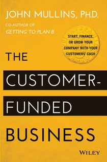 The Customer-Funded Business