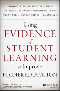 Using Evidence of Student Learning to Improve Higher Education