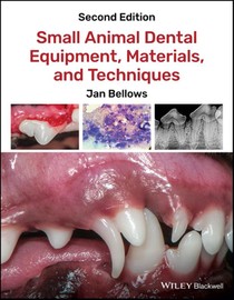 Small Animal Dental Equipment, Materials, and Techniques voorzijde