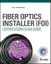 Fiber Optics Installer (FOI) Certification Exam Guide voorzijde