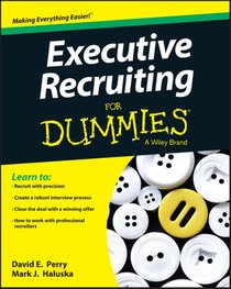 Executive Recruiting For Dummies