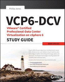VMware Certified Professional Data Center Virtualization on vSphere 6.7 Study Guide